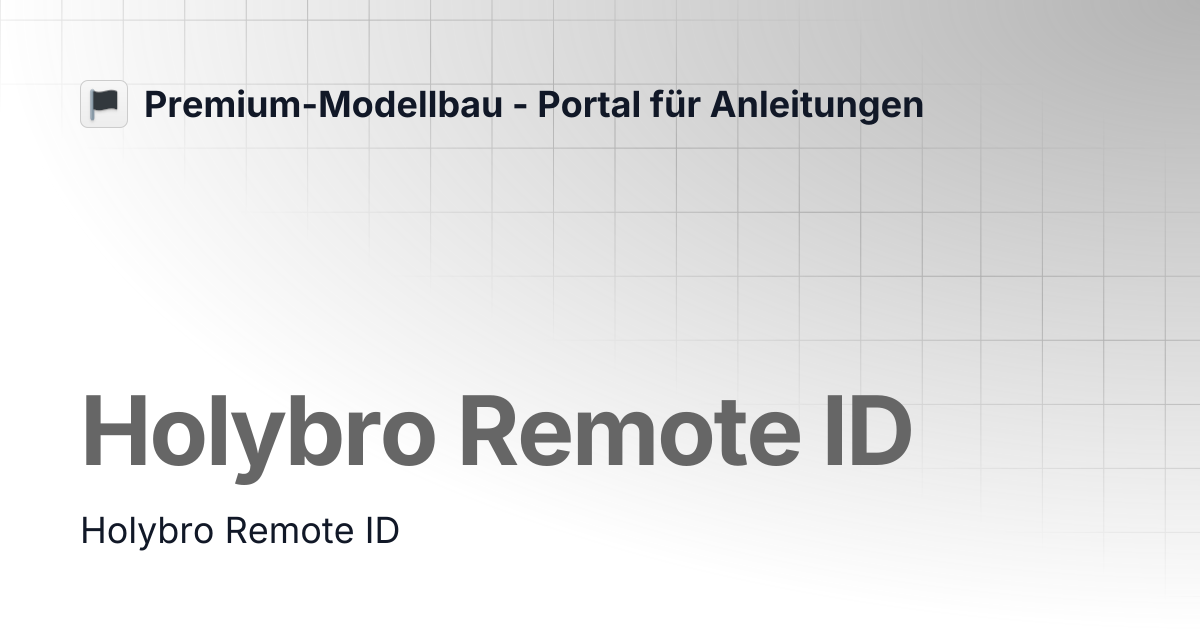 Holybro Remote ID | Premium-Modellbau - Portal für Anleitungen