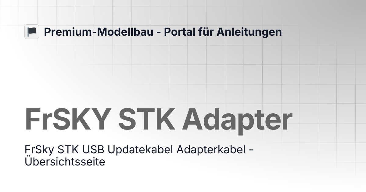 FrSKY STK Adapter | Premium-Modellbau - Portal für Anleitungen