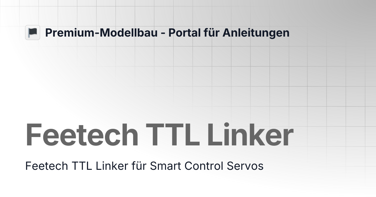 Feetech TTL Linker | Premium-Modellbau - Portal für Anleitungen